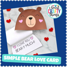 Load image into Gallery viewer, I Love You &quot;Bear-y&quot; Much Valentine&#39;s Day Card or Mother&#39;s Day Card